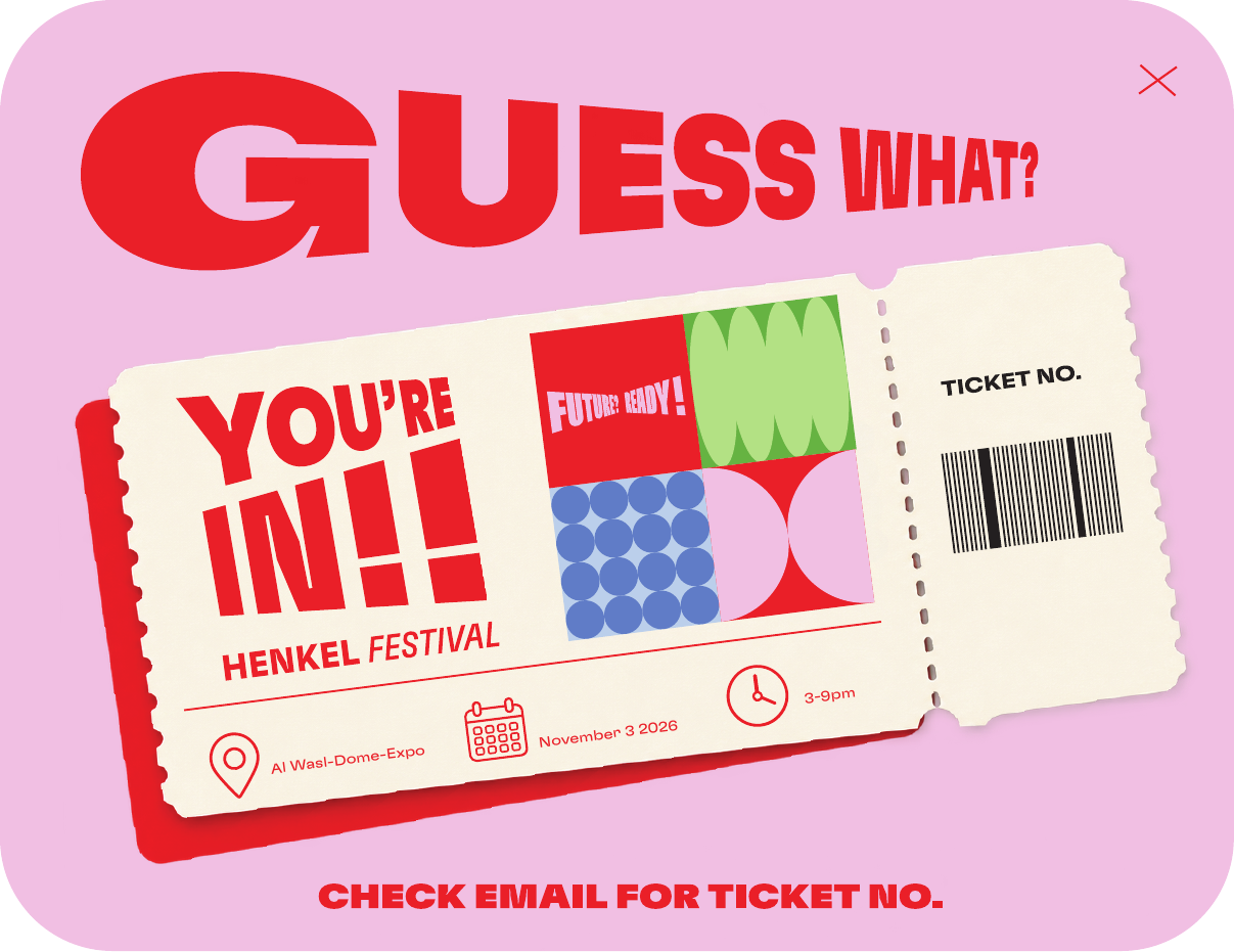 Guess what? You're in! Henkel Festival, Al Wasl-Dome-Expo, November 3 2026, 3–9pm. Check email for ticket number.